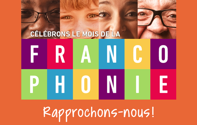 Mars, Mois de la Francophonie!