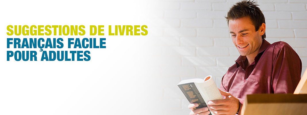 Suggestions de livres français facile pour adultes - Bibliothèque des  Amériques